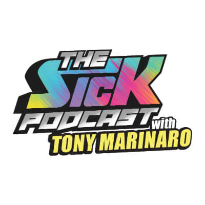 Sick Podcast: Tony Marinaro