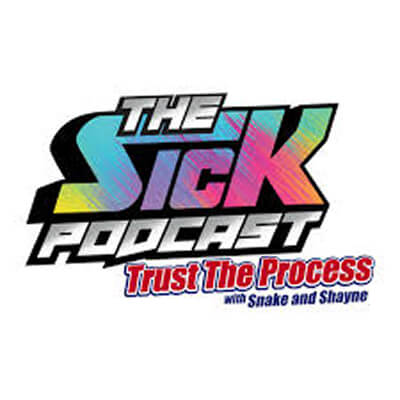 Sick Podcast: Trust The Process